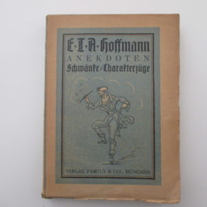 Hoffmann, E.T.A. -  Anekdoten, Schwänke/Charakterzüge.