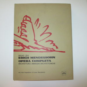 Mendelsohn - Zevi, Bruno. - Erich Mendelsohn. Opera completa.