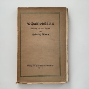 Mann, Heinrich. - Schauspielerin. Drama in drei akten.