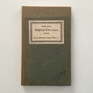 Holm, Korfiz. -  Schloß Übermut. Novelle.