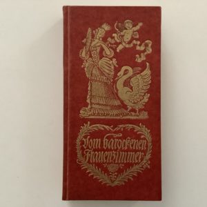 Neu - Scheffel, Fritz: - Vom barocken Frauenzimmer.