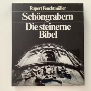 Feuchtmüller, Rupert. -  Schöngrabern. Die Steinerne Bibel.