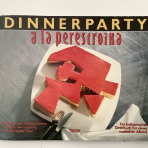 Saul, Marianne: -  Dinnerparty à la Perestroika.
