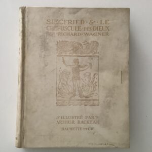 Rackham - Wagner, Richard. - Siegfried & le crepuscule des Dieux.