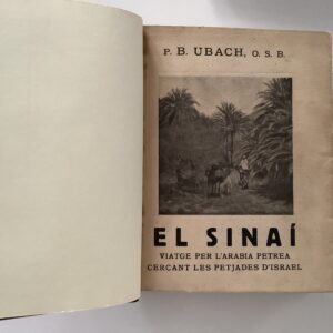 Sinaí -   Ubach, B. -  El Sinaí. Viatge per L'Arabia Petrea, cercant les petjades D'Israel (2 Abril - 8 Maig 1910).