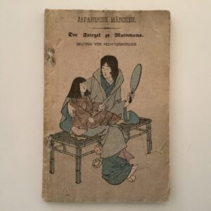 Japan - Crepe paper edition - Japanese Fairy tales -   Der Spiegel zu Matsuyama. Deutsch von Hedwig Schipplock.