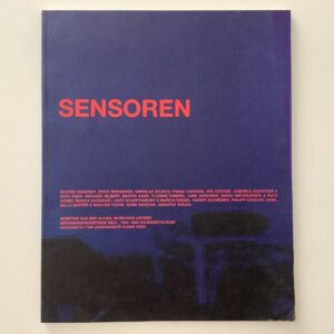 Bakondy, Beatrix, Bernhard Leitner, Helmut Rainer. -  Sensoren. Arbeiten aus der Klasse Bernheard Leitner. Medienübergreifend Bild-, Ton- und Raumgestaltung.