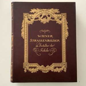 Schwarz, Ignaz. -  Wiener Strassenbilder im Zeitalter des Rokoko. Wie Wiener Ansichten von Schütz, Ziegler, Janscha 1779 - 1798. Beschreibendes Verzeichnis.