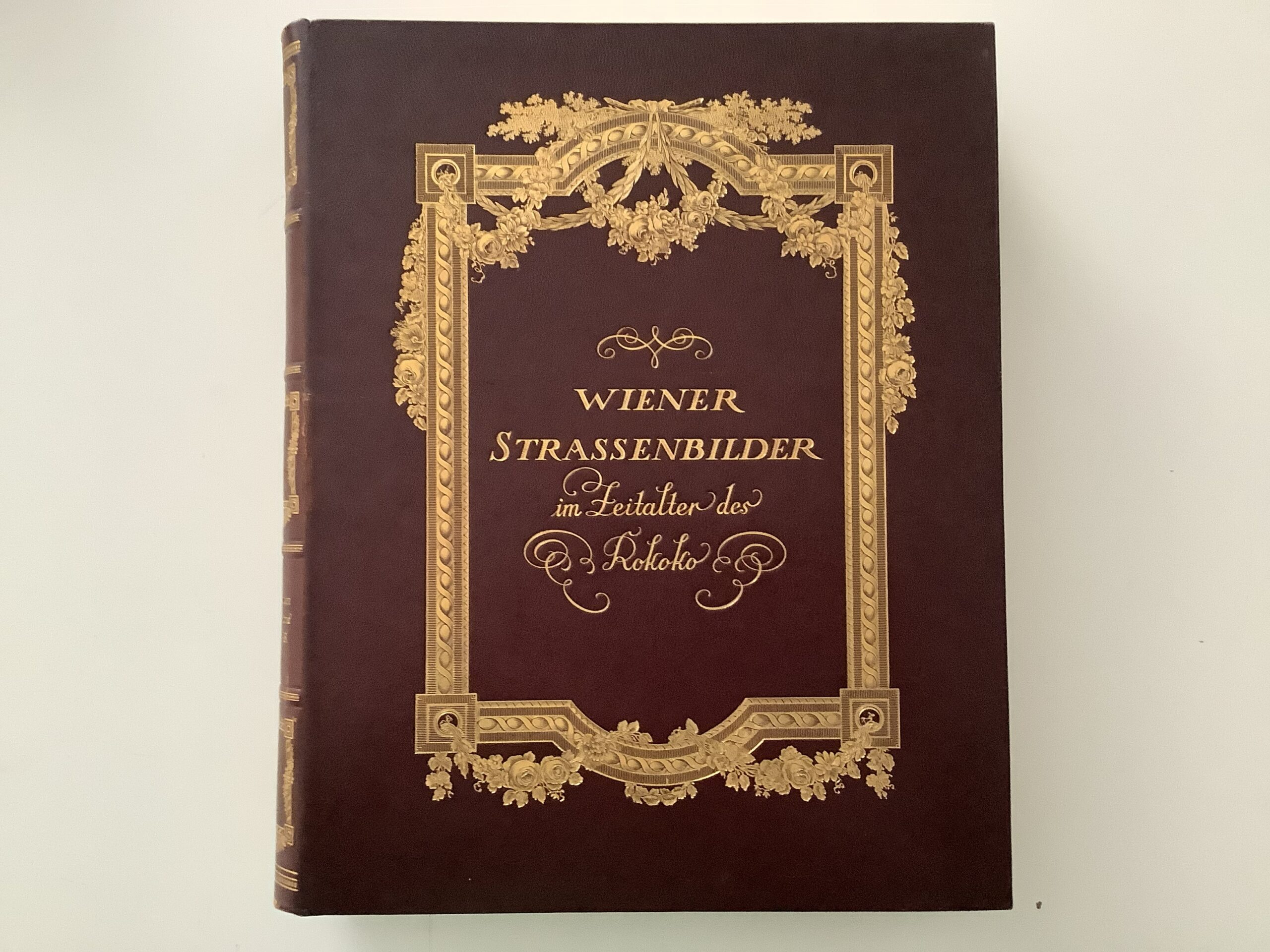 Schwarz, Ignaz. - Wiener Strassenbilder im Zeitalter des Rokoko. Wie Wiener Ansichten von Schütz, Ziegler, Janscha 1779 - 1798. Beschreibendes Verzeichnis.