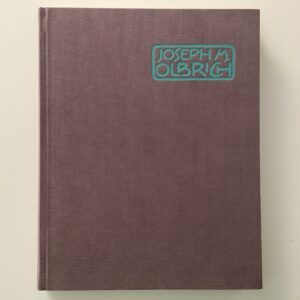 Olbrich -   Schreyl, Karl Heinz: -  Joseph Maria Olbrich.