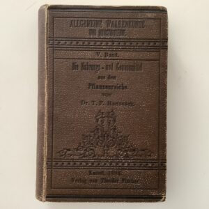 Hanausek, T.F. -  Die Nahrungs- und Genussmittel aus dem Pflanzenreiche.
