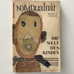 Children - Sturzer, Willy und Hans Reinhart (herausgeber). - Die Welt des Kindes. In: Individualität, 3. Jahrgang, Buch 4. Sonderheft.
