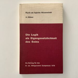 Wittgenstein -   Hübner, A. -  Die Logik als Eigengeseztlichkeit des Seins.