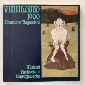 Finnland 1900. Finnischer Jugendstil. Malerei, Architektur, Kustgewerbe.