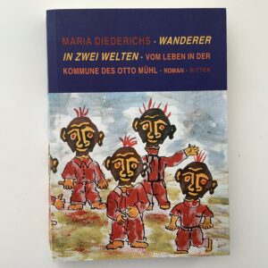 Mühl -   Diederichs, Maria. -  Wanderer in zwei Welten.
