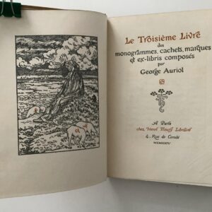 Auriol, George. -  Le Troisième Livre des monográmmes, cachete, marques et ex-libirs composés.