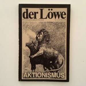 Aktionismus -   Lischka, G.J. (Editor). -  der Löwe. Aktionismus. Eine kulturpolitische Zeitschrift.