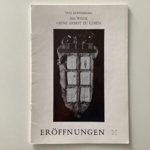 Kupferberg, Tuli. -  1001 Wege ohne Arbeit zu Leben. Eröffnungen.Magazin für Literatur &  bildende Kunst. Nr. 22.