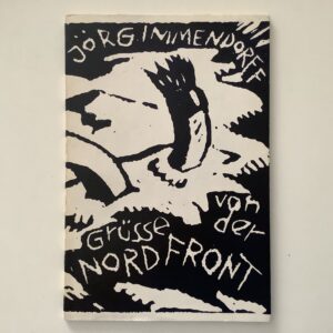 Immendorff, Jörg. -  Grüsse von der Nordfront.