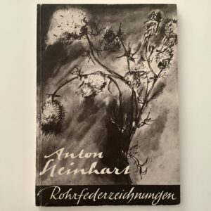 Steinhart, Anton. - Rohrfeder-Zeichnungen. Ausgewählt und eingeleitet von F. Fuhrmann.
