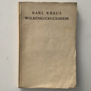 Kraus, Karl. -  Wolkenkuckucksheim. Phantastisches Verspiel in drei Akten.
