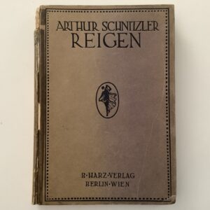 Schnitzler, Arthur. -  Reigen. Zehn Dialoge. Geschrieben Winter 1896/97.