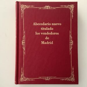 Cabra Loredo, Maria Dolores. -  Abecedario nuevo titulado los vendedores de Madrid. El abecedario a través de la imagen.