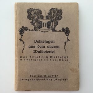 Widmungsexemplar -   Moidaschl, Friedrich. -  Volkssagen aus dem oberen Waldviertel.
