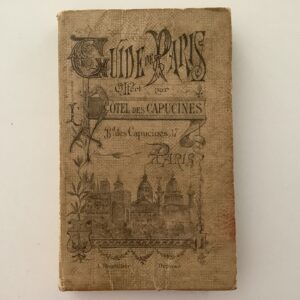 Guide de Paris -  Contenant: L'LAdresse des Ambassadeurs, Consuls et Légations, Les Ministeres, L'indication de tous les Monuments, Musées etc.