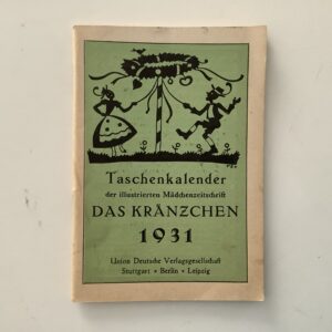 Kalender -   Taschenkalender der illustrierten Mädchenzeitschrift 'Das Kränzchen' 1931 und 1932.