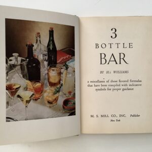 Williams, H.i. -  3 Bottle Bar. A miscellanea of those favored formulas that haed been comüpiled with indicative symbols for proper guidance.