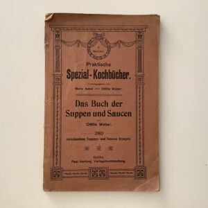 Weber, Ottilie: -  Das Buch der Suppen und Saucen.